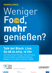 Minimalismus - Weniger food. mehr genießen? Talk bei Bloch - Weniger food, mehr genießen?