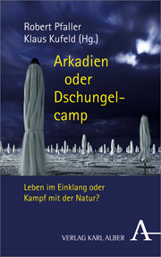 Arkadien oder Dschungelcamp Arkadien oder Dschungelcamp?